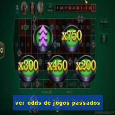 ver odds de jogos passados